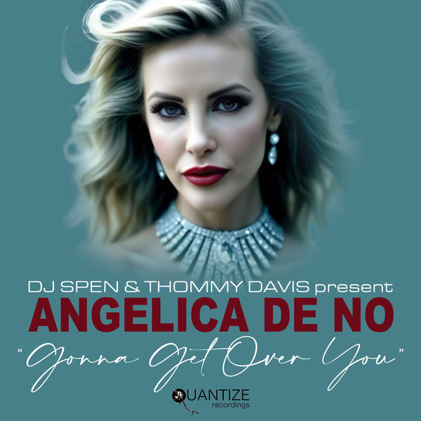 Angelica de No – Gonna Get Over You [Quantize Recordings]