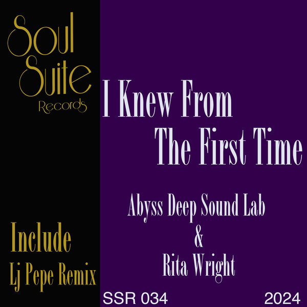 Abyss Deep Sound Lab, Rita Wright –  I Knew From The First Time [Soul Suite Records]