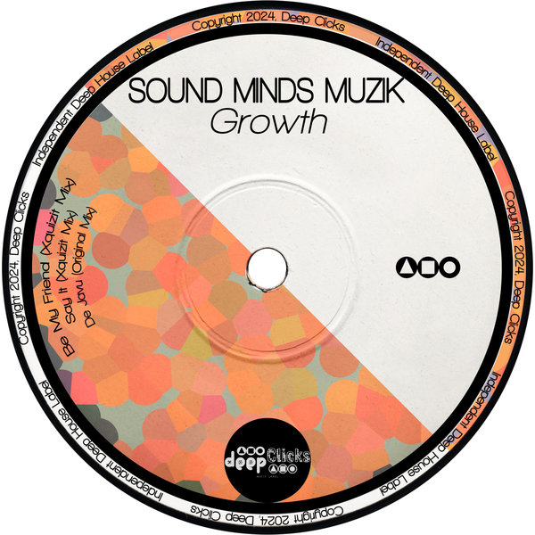 Sound Minds Muzik –  Growth [Deep Clicks]