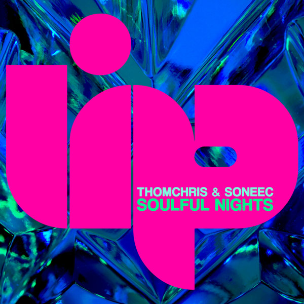 ThomChris, Soneec –  Soulful Nights [LIP]