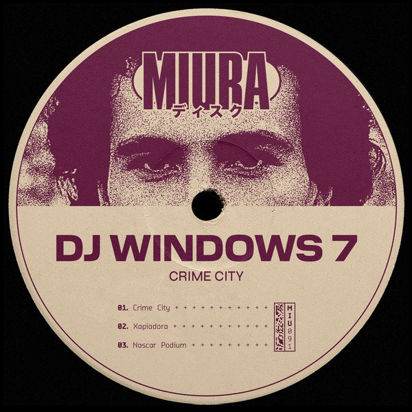 DJ Windows 7 –  Crime City [Miura Records]