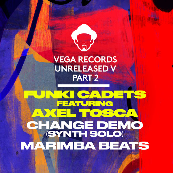 Funki Cadets, Louie Vega, Axel Tosca –  Vega Records Unreleased V, Pt. 2 [Vega Records]