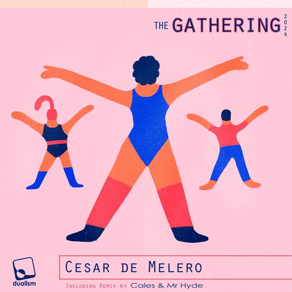 Cesar de Melero, Cales & Mr Hyde –  The Gathering 2024 [Dualism Records]