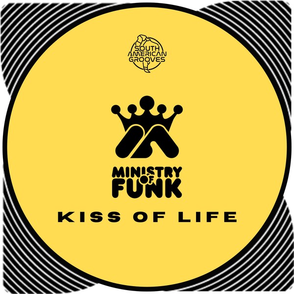Ministry Of Funk – Kiss Of Life [South American Grooves]