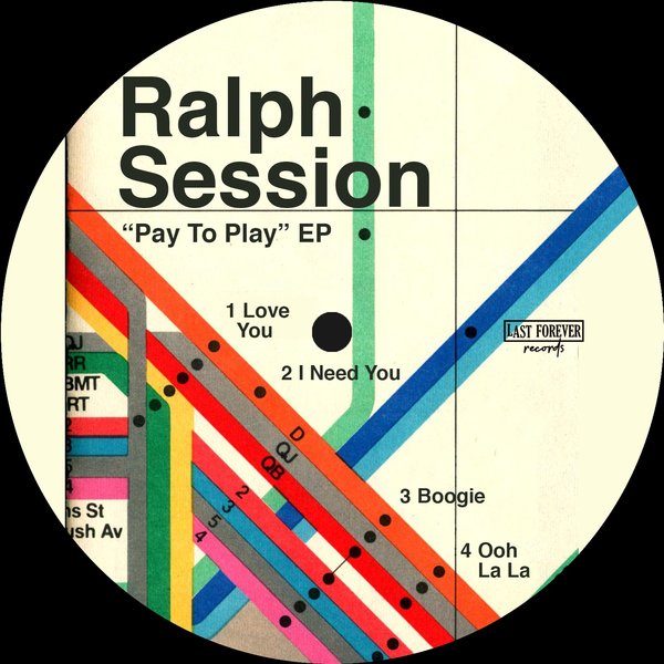 Ralph Session –  &apos;Pay To Play – EP [Last Forever Records]