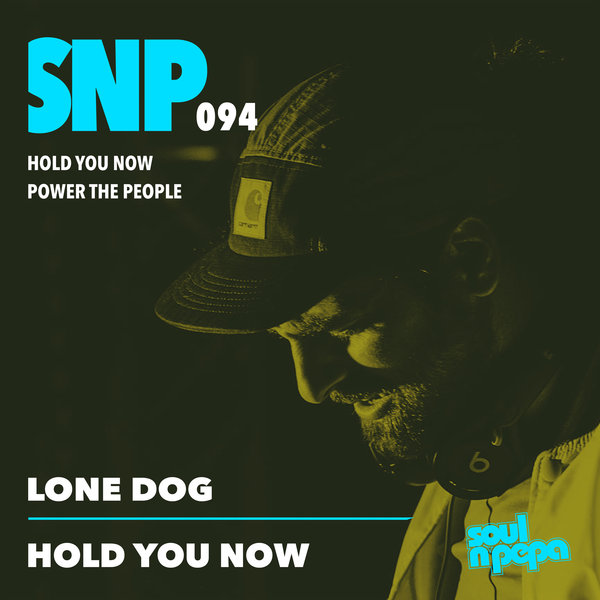 Lone Dog –  Hold You Now [Soul N Pepa]