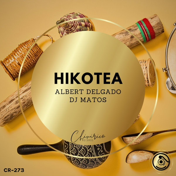 Albert Delgado, DJ Matos – Hikotea [Chivirico Records]