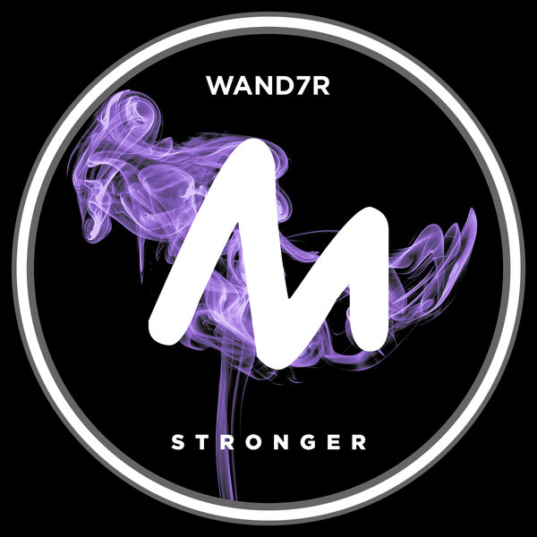 WAND7R – Stronger [Metropolitan Promos]