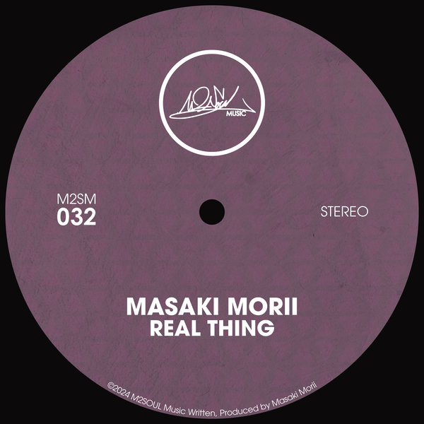 Masaki Morii – Real Thing [M2SOUL Music]