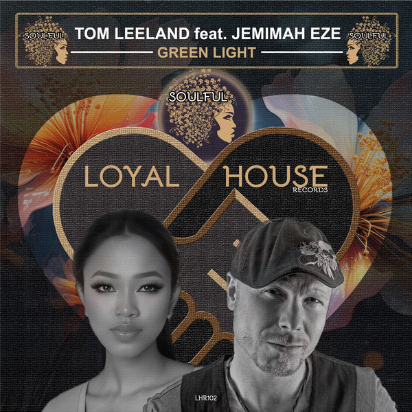 Tom Leeland, Jemimah Eze – Green Light [Loyal House Records]