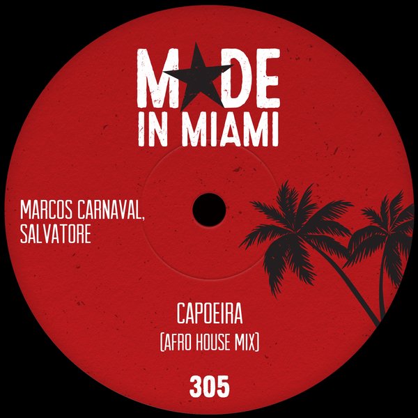 Marcos Carnaval, Salvatore – Capoeira (Afro House Mix) [Made In Miami]