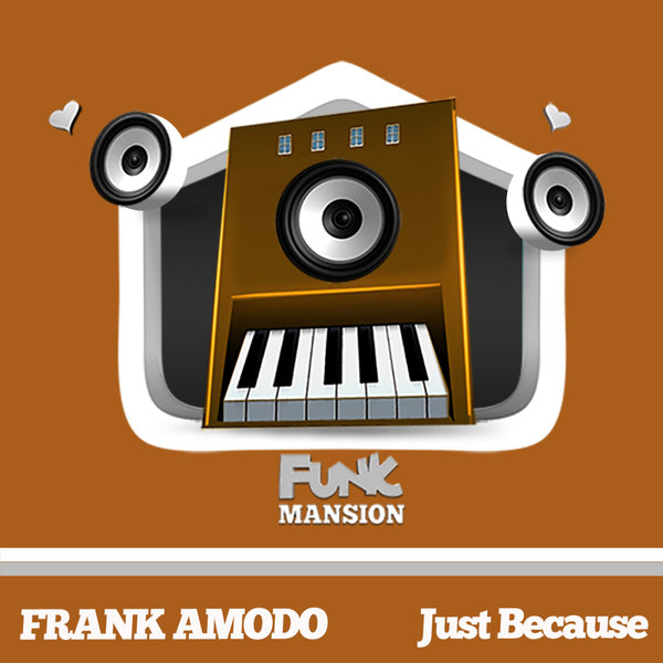 Frank Amodo –  Just Because [Funk Mansion]