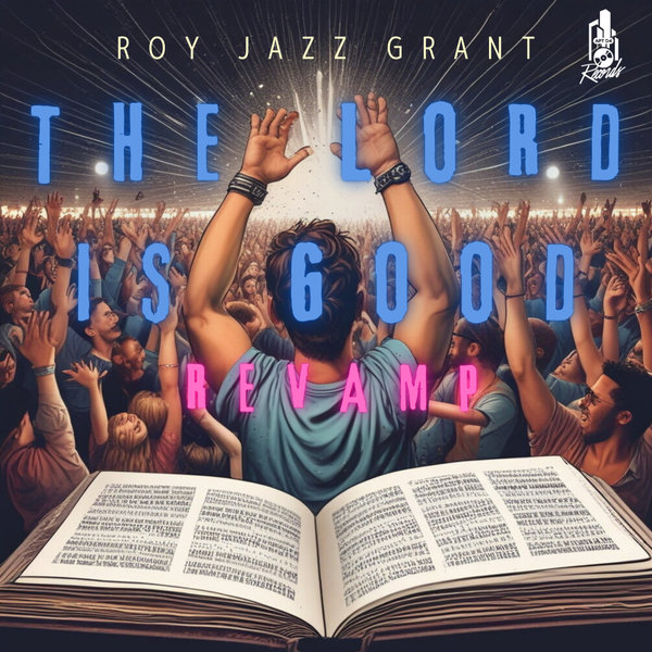 Roy Jazz Grant – The Lord Is Good Revamp [Apt D4 Records]