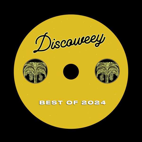 Best Of Discoweey 2024 – Various Artists [Discoweey]