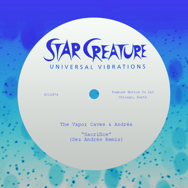 The Vapor Caves, Andres –  Sacrifice (Dez Andrés Remix) [Star Creature Universal Vibrations]