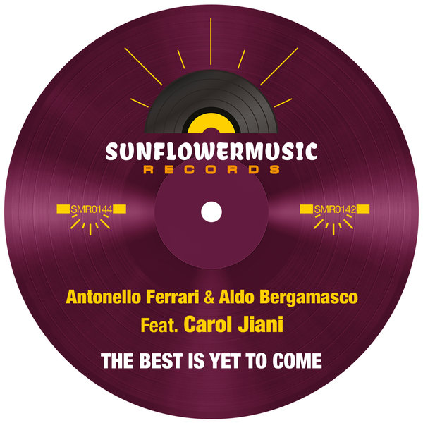 Antonello Ferrari , Aldo Bergamasco , Carol jiani – The Best Is Yet To Come [Sunflowermusic Records]