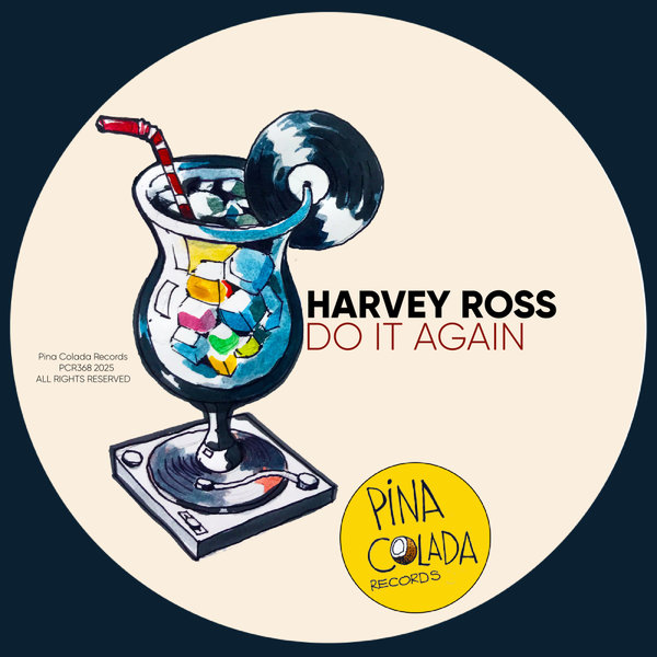 Harvey Ross – Do It Again [Pina Colada Records]