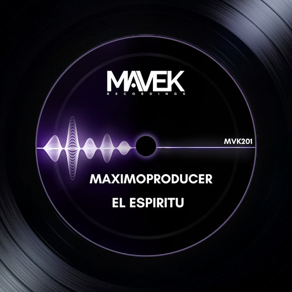 MaximoProducer – El Espíritu [Mavek Recordings]