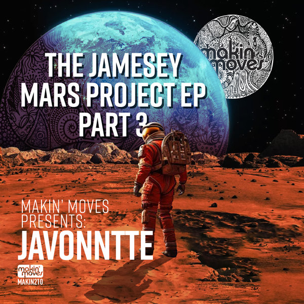 Javonntte – The Jamesey Mars Project EP Pt. III [Makin Moves]