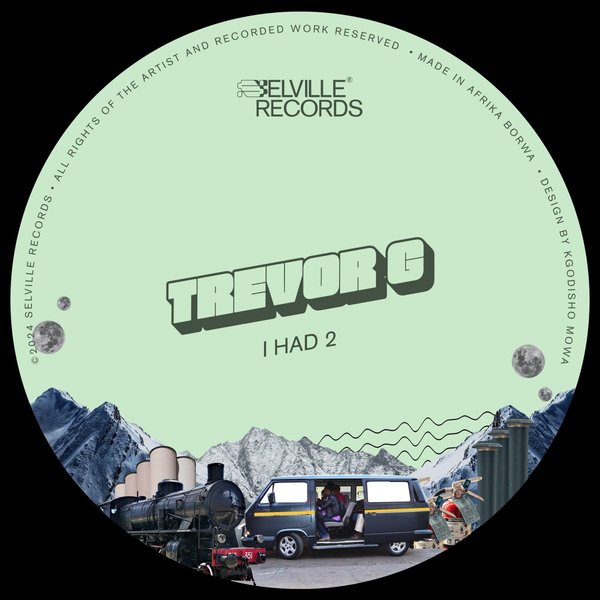 Trevor G –  I Had 2 [Selville Records]