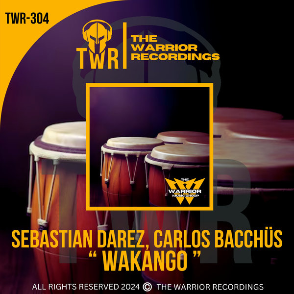 Sebastian Darez, Carlos Bacchüs –  Wakango [The Warrior Recordings]