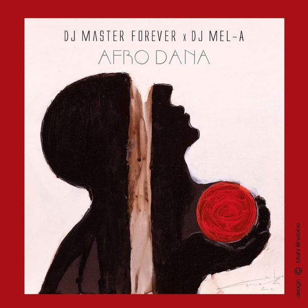 DJ Mel-A, DJ Master Forever – Afro Dana [Sakala Records]