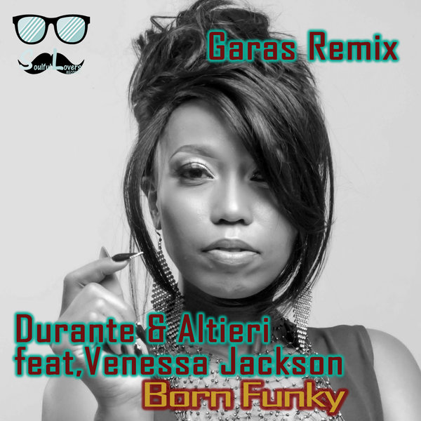 Durante & Altieri, Venessa Jackson –  Born Funky [SoulfulLovers]