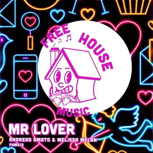 Andreas Amato, Melissa Melan –  Mr Lover (Extended) [Free House Music]