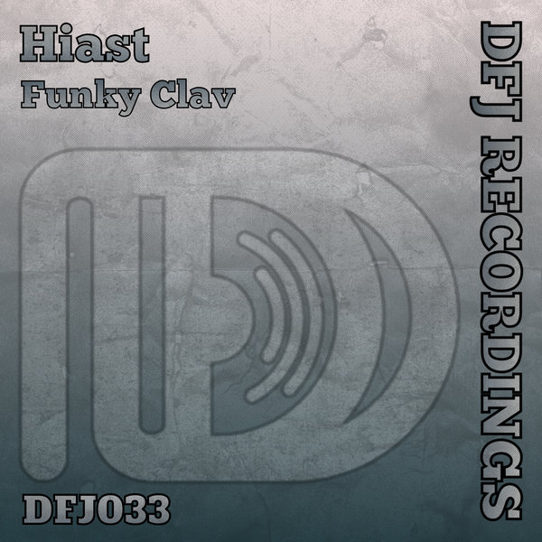 Hiast –  Funky Clav [DFJ Recordings]