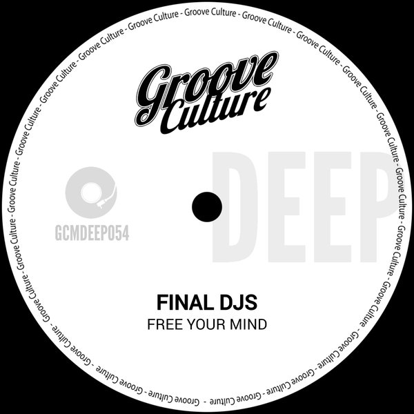 Final Djs – Free Your Mind [Groove Culture Deep]