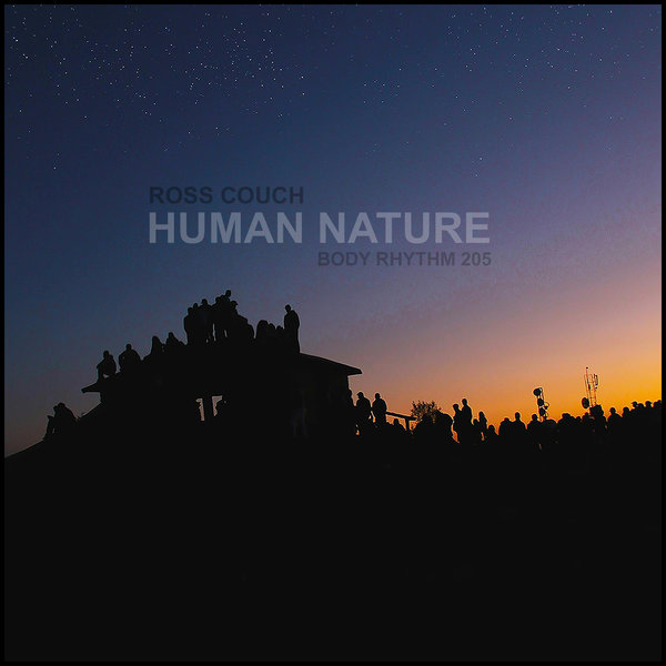 Ross Couch –  Human Nature [Body Rhythm]