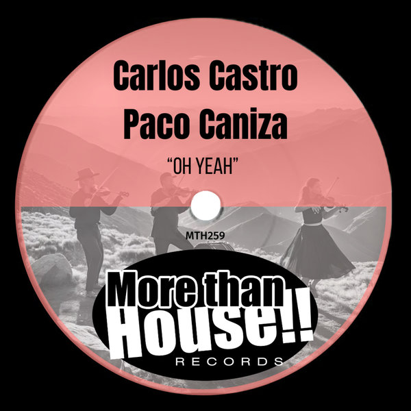 Carlos Castro, Paco Caniza –  Oh Yeah [More than House!!]