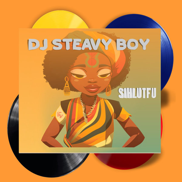 DJ Steavy Boy – Sihlutfu [Brown Stereo Music]