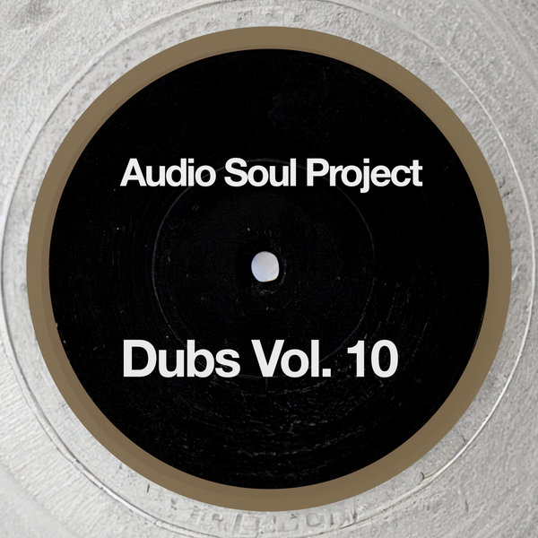 Audio Soul Project –  Dubs, Vol. 10 [Fresh Meat Records]