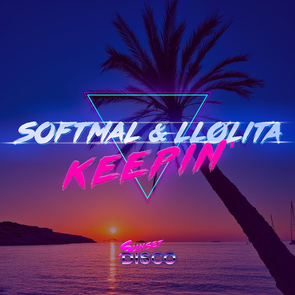 Softmal, LLølita –  Keepin&apos; [Sunset Disco]