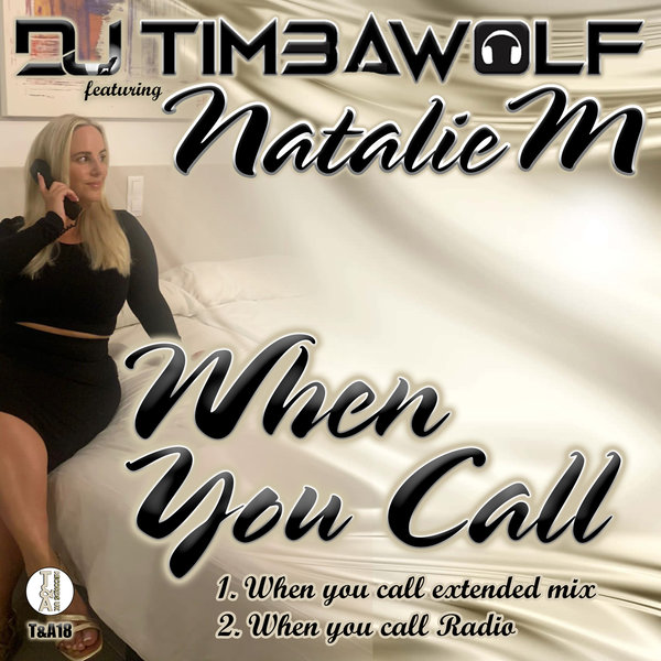 DJ Timbawolf – WHEN YOU CALL [T&A RECORDS UK]