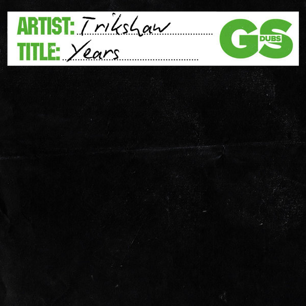 Trikshaw – Years [GS Dubs]