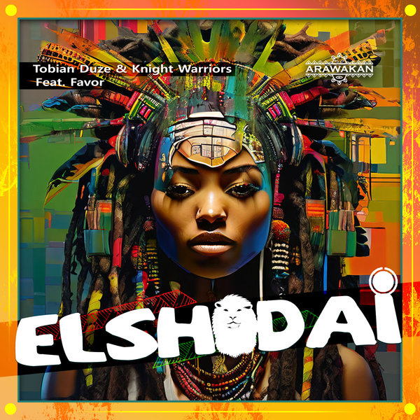 Tobian Duze, Knight Warriors –  Elshidai (Feat. Favor) [Arawakan]