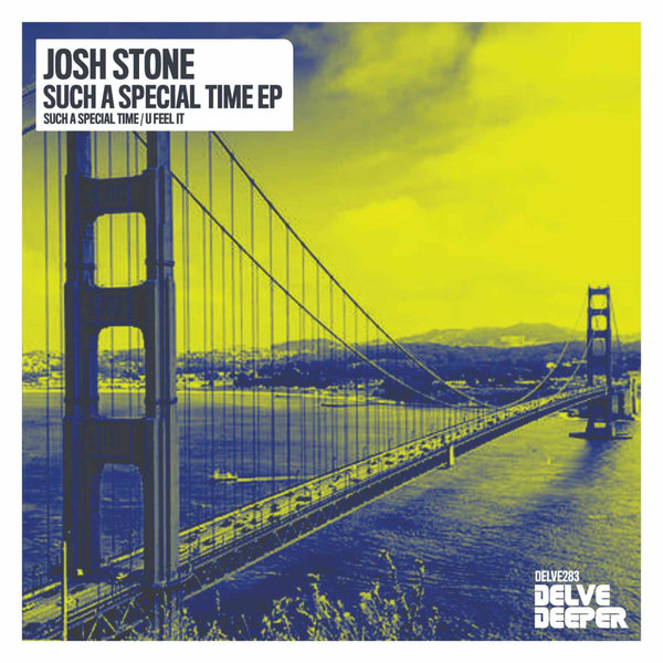 Josh Stone –  Such A Special Time EP [Delve Deeper Recordings]