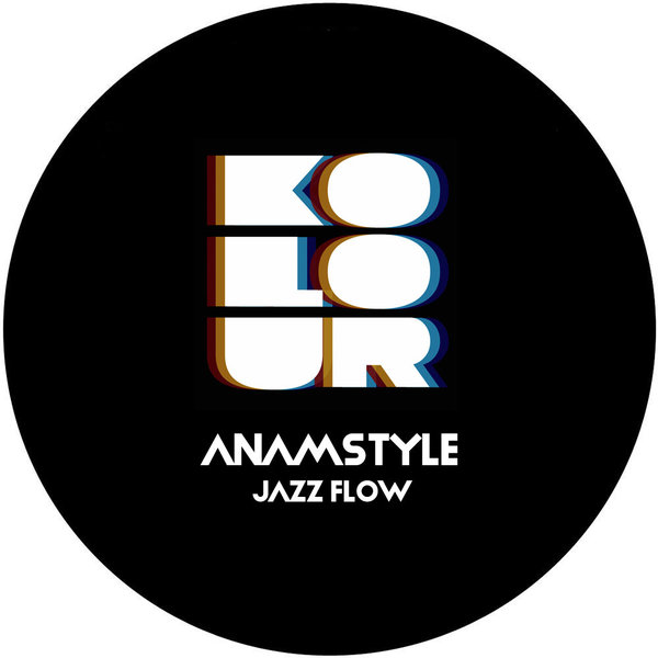 AnAmStyle –  Jazz Flow [Kolour Recordings]