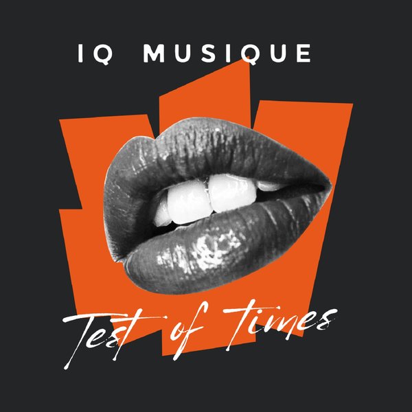 IQ Musique –  Test Of Times [Blu Lace Music]