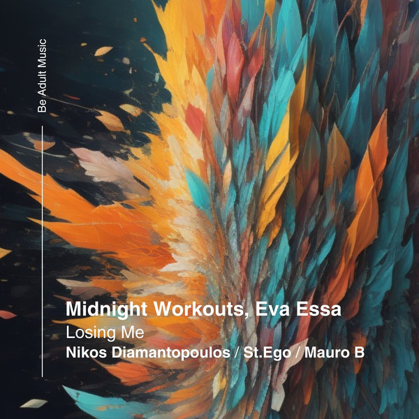 Midnight Workouts, Eva Essa –  Losing Me [Be Adult Music]