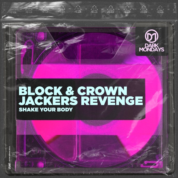 Block & Crown, Jackers Revenge –  Shake Your Body [Dark Mondays]