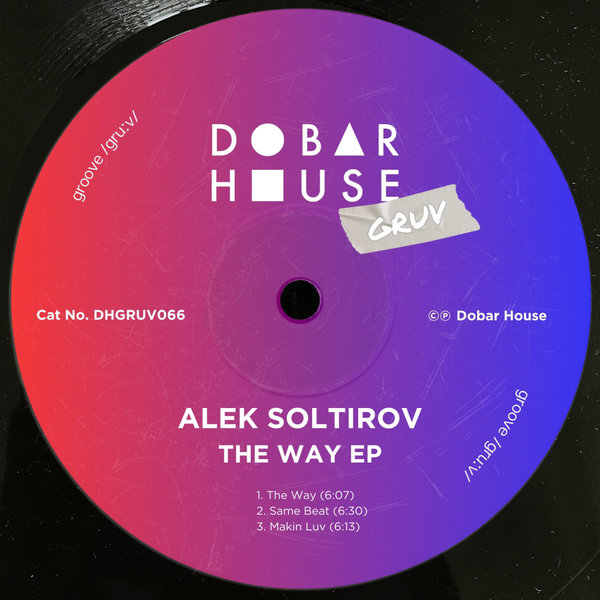 Alek Soltirov – The Way EP [Dobar House Gruv]