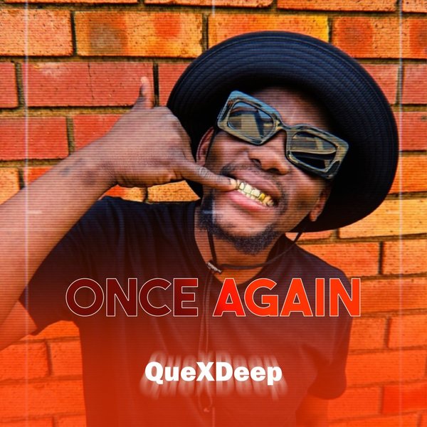 Quexdeep –  Once Again [Phushi Plan music]