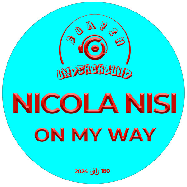 Nicola Nisi –  On My Way [Bumpin Underground Records]