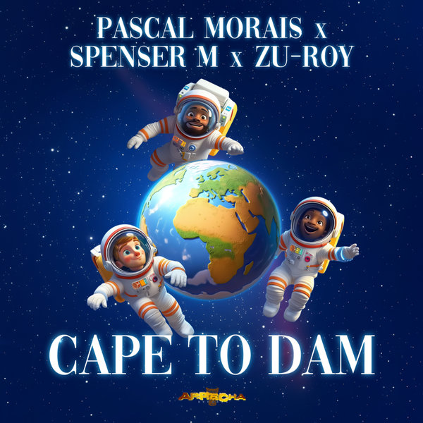 Pascal Morais, Spenser M – Cape to Dam feat. Zu-Roy [Arrecha Records]