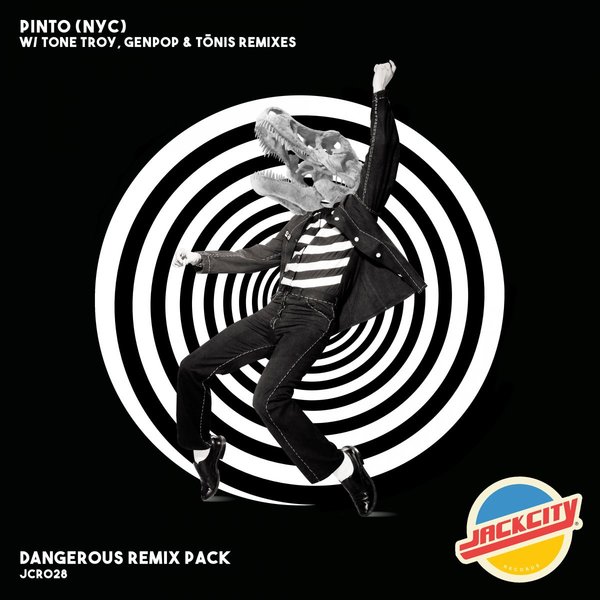 Pinto (NYC) –  Dangerous Remix Pack [Jack City Records]