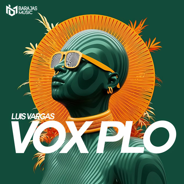 Luis Vargas –  Vox Plo [Barajas Music]