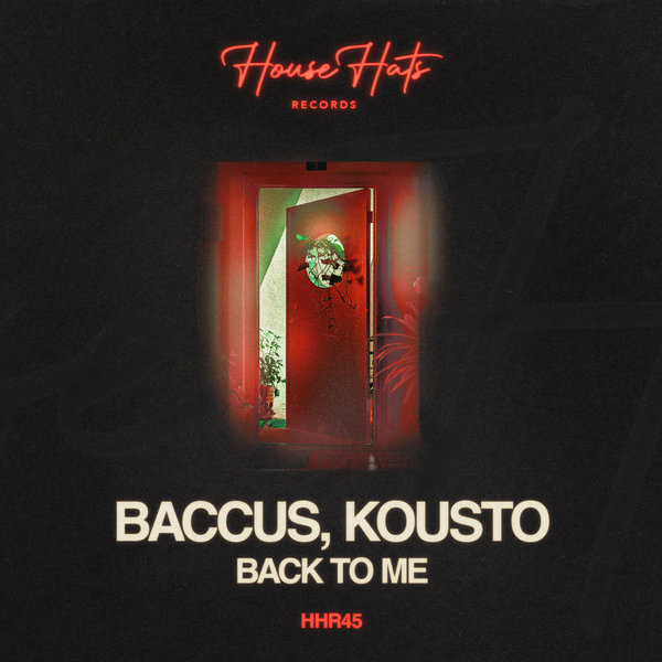 Baccus, Kousto – Back To Me [House Hats Records]